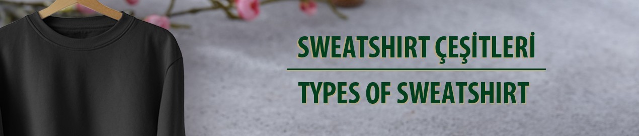 Promosyon Sweatshirt Çeşitleri